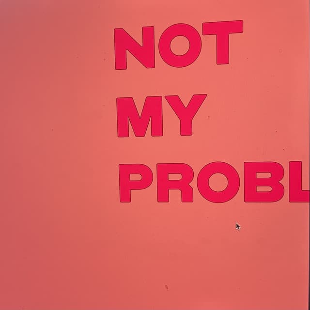 Not My Problem