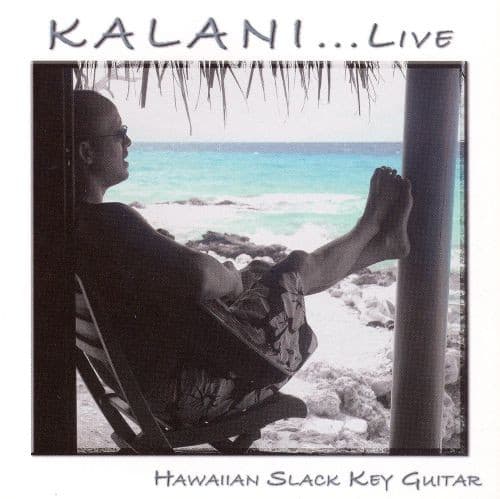 Kalani... Live: Hawaiian Slack Key Guitar