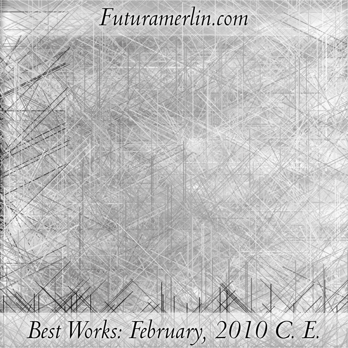 Best Works: February, 2010 C. E.