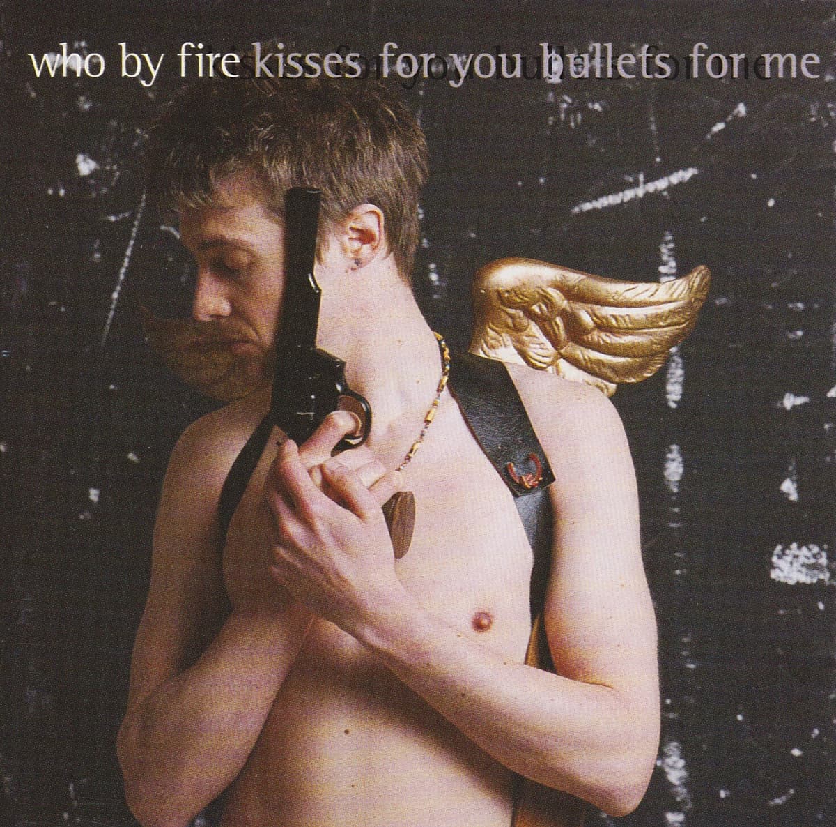 kisses for you bullets for me