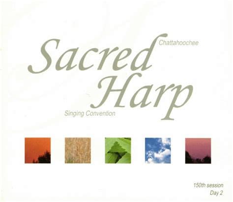 Sacred Harp - Chattahoochee Singing Convention. 150th Session: Day 2