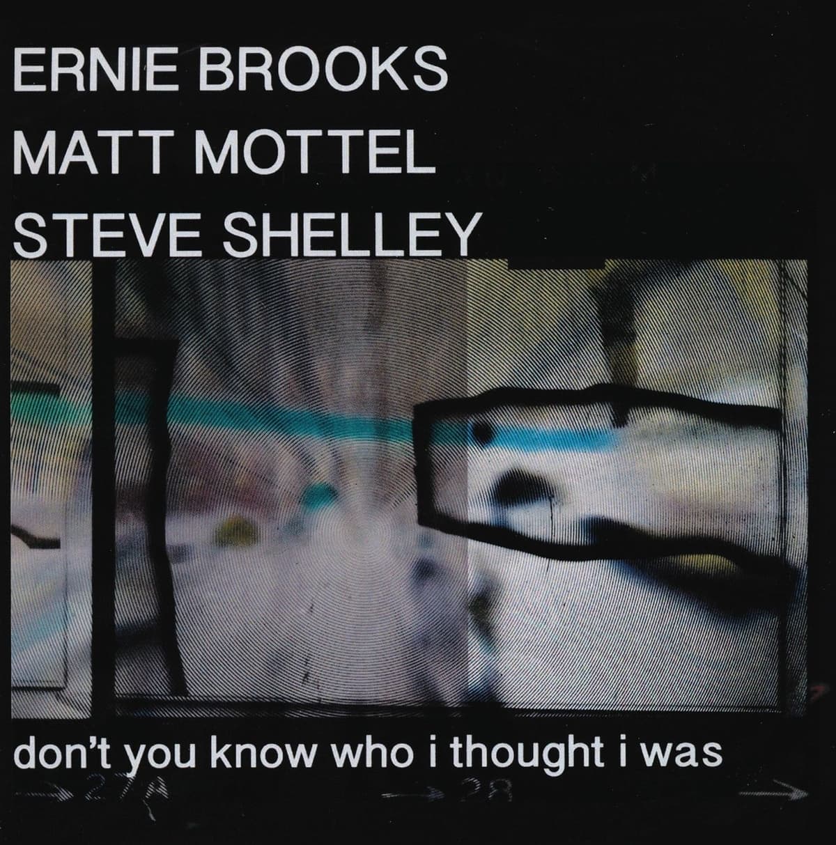Don't You Know Who I Thought I Was