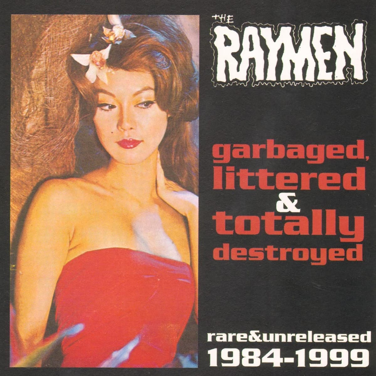 Garbaged, Littered & Totally Destroyed