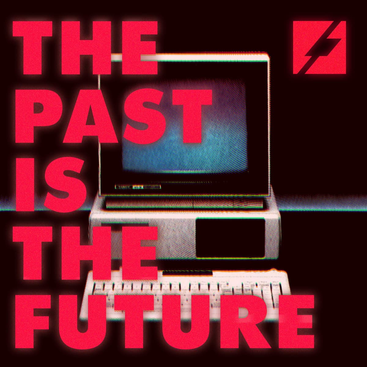 The Past is the Future