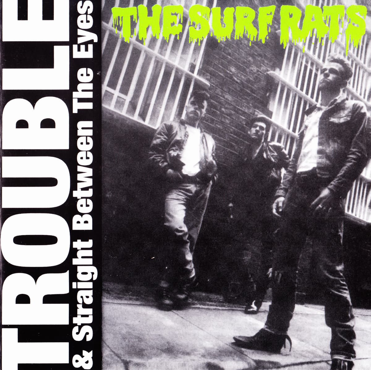 Trouble & Straight Between The Eyes