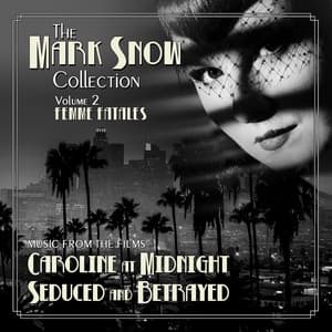 The Mark Snow Collection, Volume 2: Femme Fatales