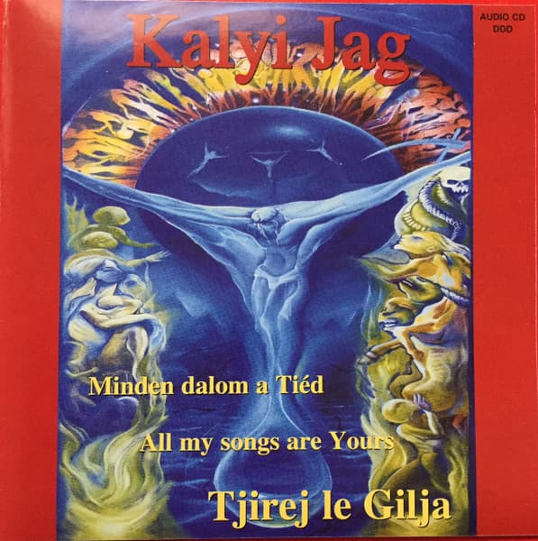 Tjirej Le Gilja = Minden Dalom A Tiéd = All My Songs Are Yours