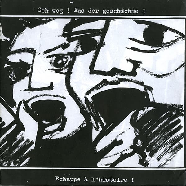 Echappe à l'Histoire ! = Geh Weg ! Aus der Geschichte !