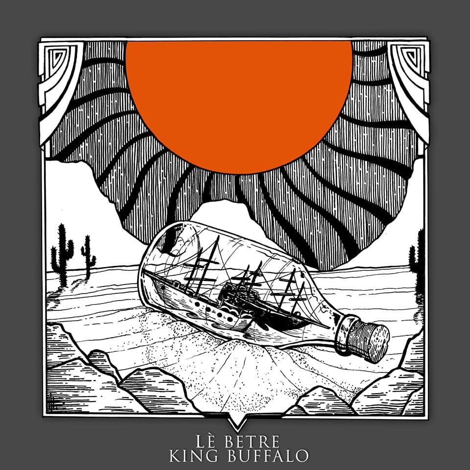 Lé Betre / King Buffalo