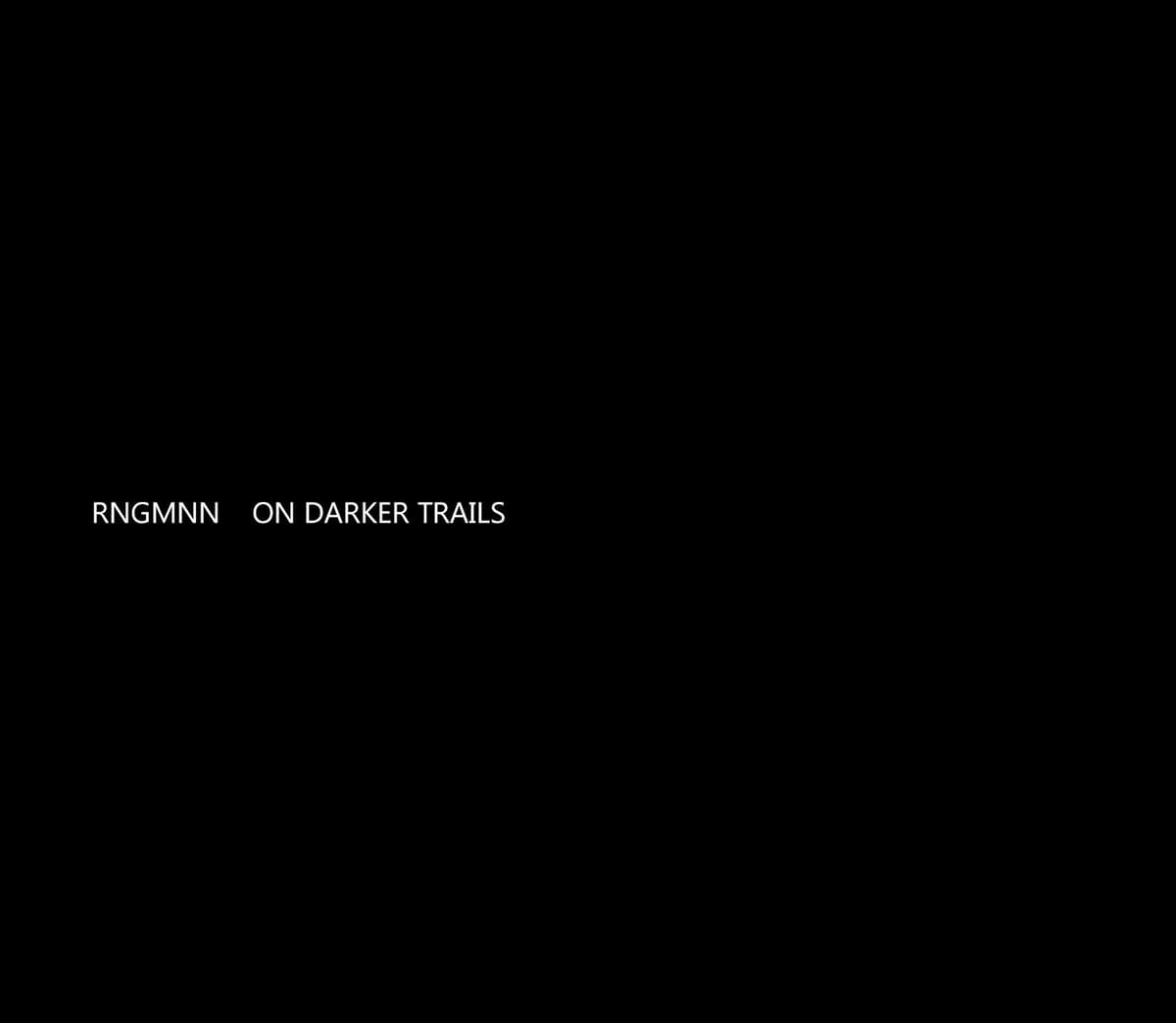 On Darker Trails