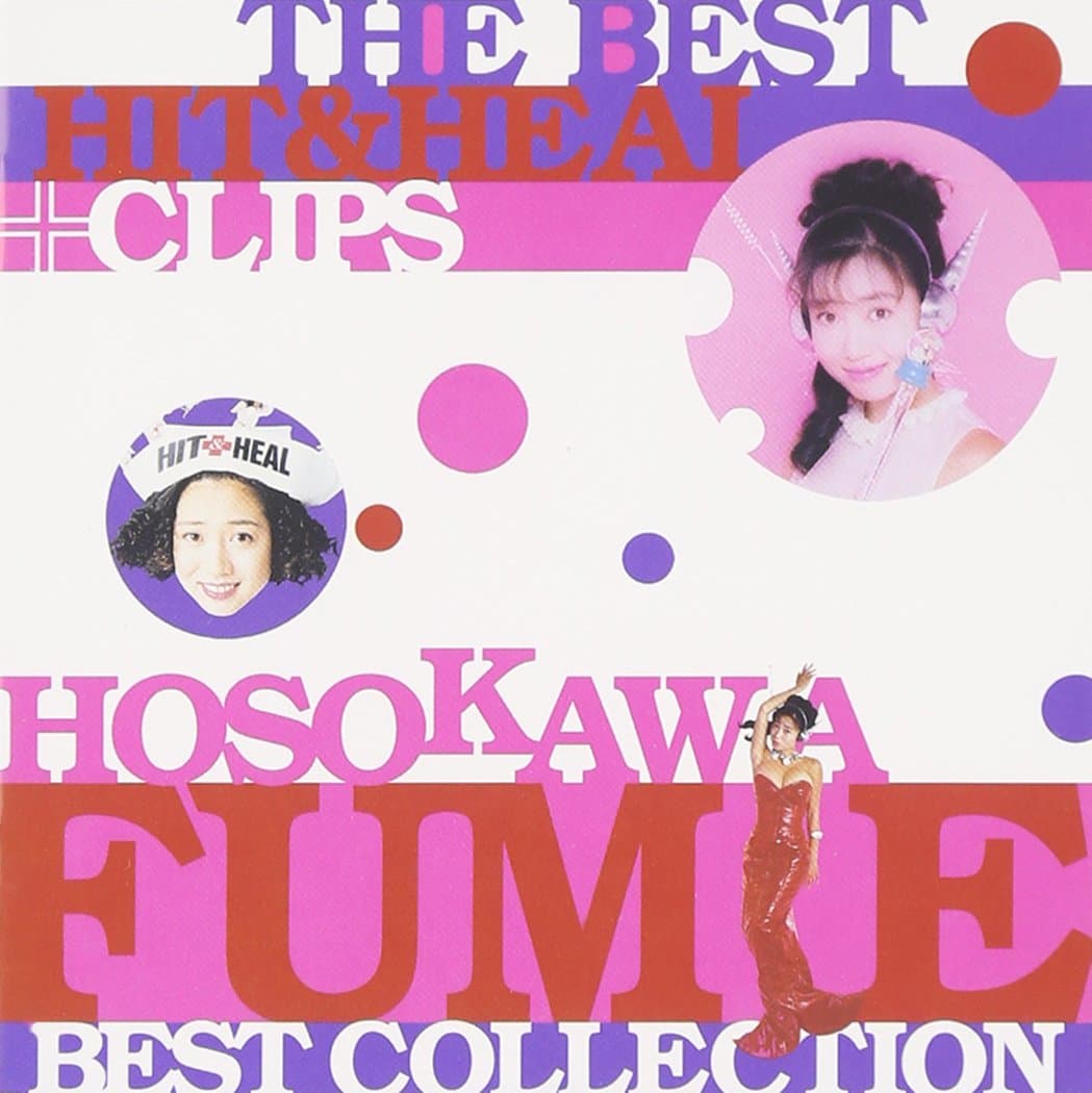 THE BEST HIT & HEAL + CLIPS 〜HOSOKAWA FUMIE BEST COLLECTION〜