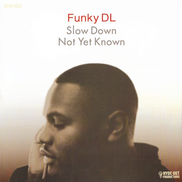 Slow Down / Not Yet Known