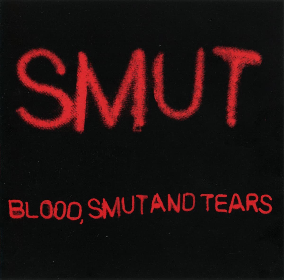 Blood, Smut and Tears