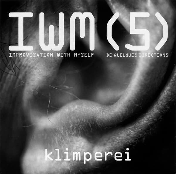 IWM (5) - Improvisation With Myself - De Quelques Directions