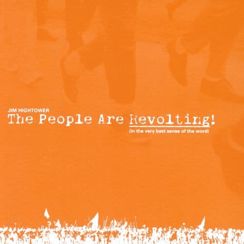 The People Are Revolting! (In the Very Best Sense of the Word)