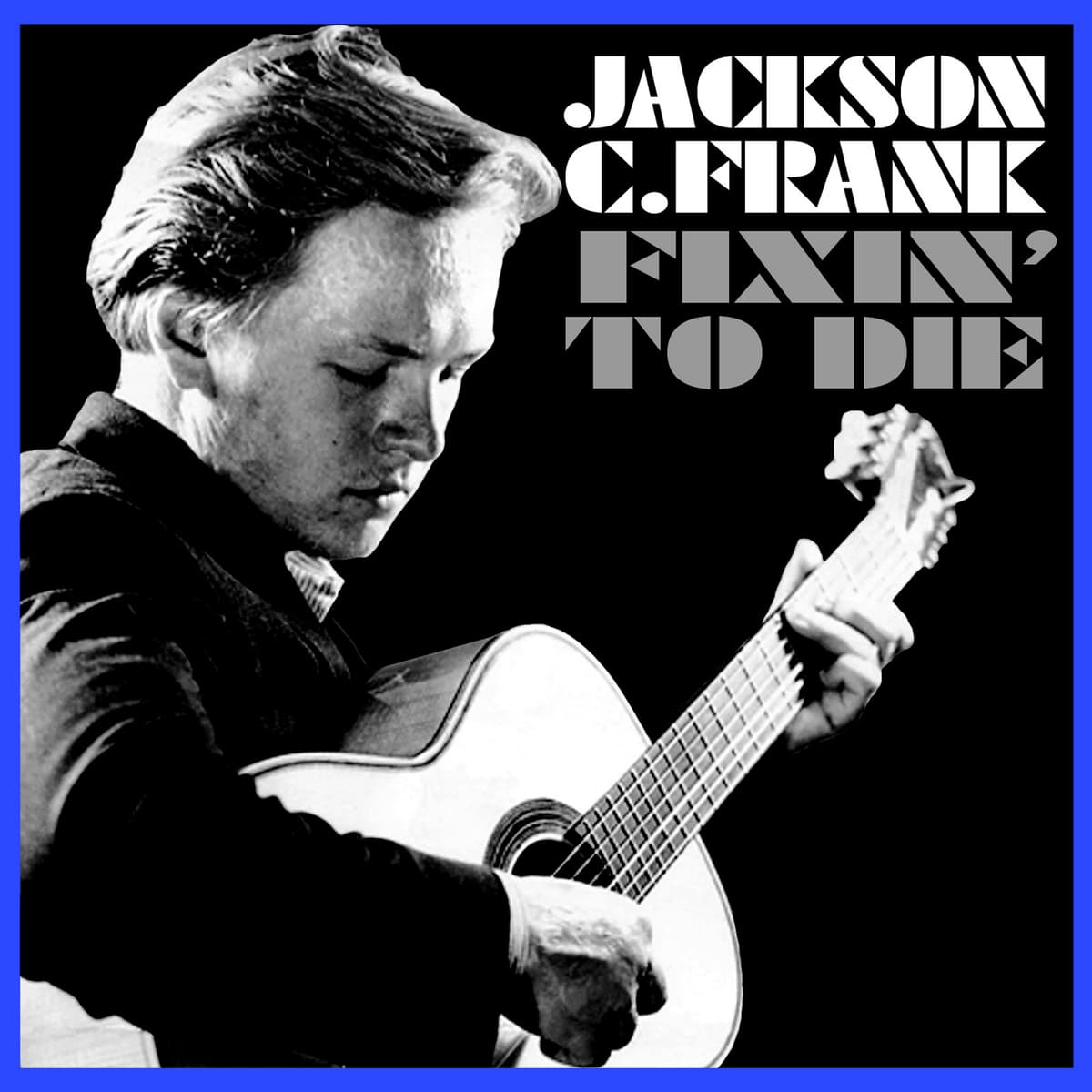 Fixin’ to Die