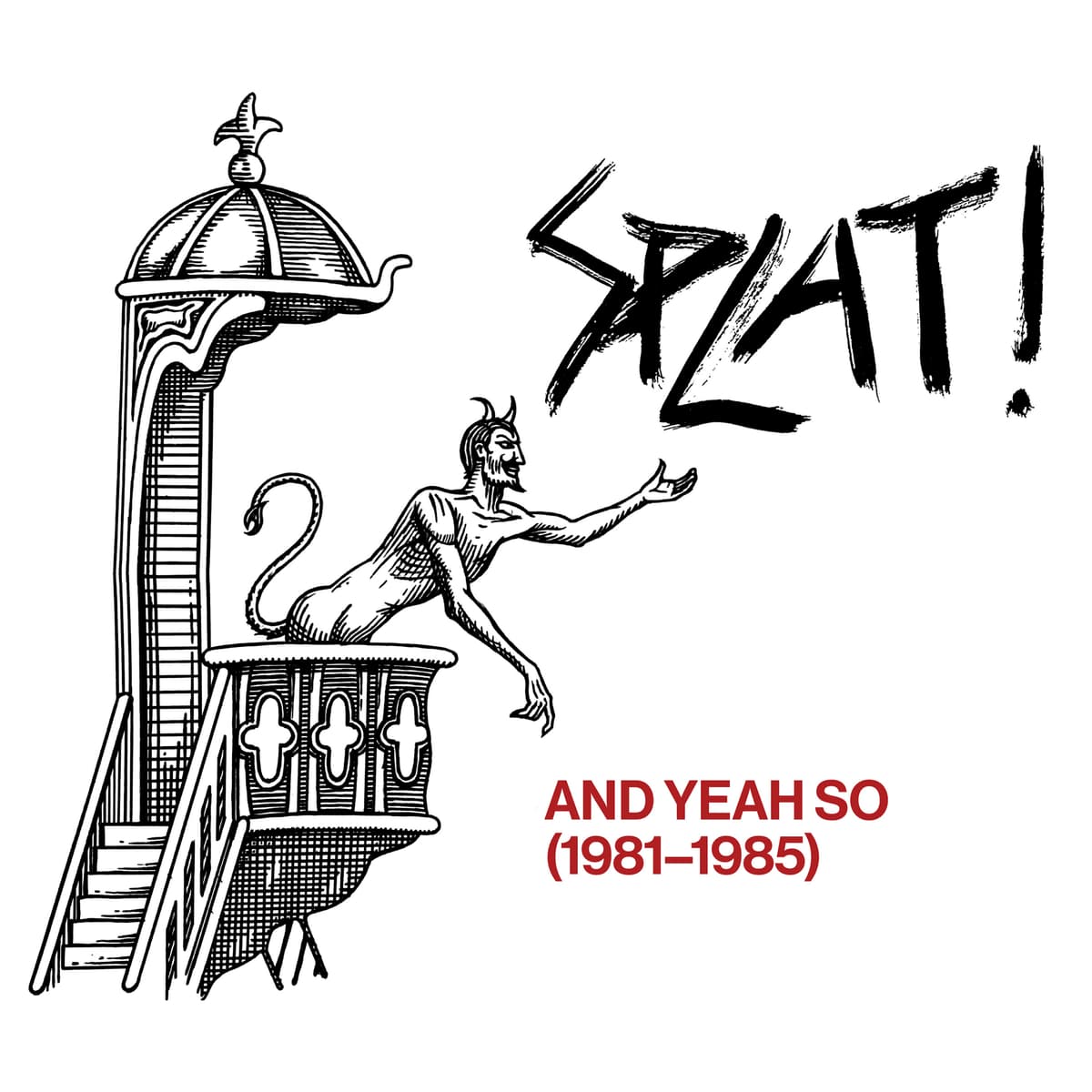 And Yeah So (1981–1985)