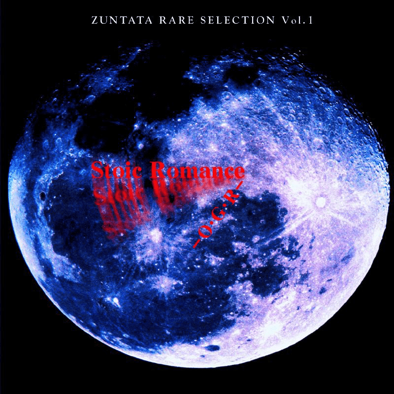 ZUNTATA RARE SELECTION Vol.1 Stoic Romance
