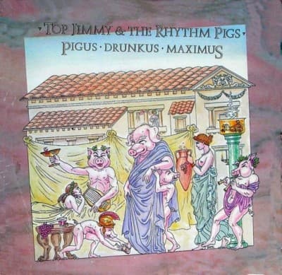 Pigus • Drunkus • Maximus