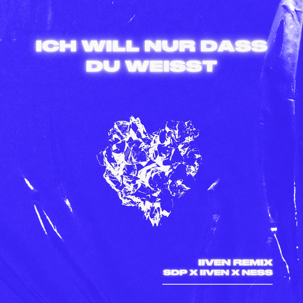 Ich will nur dass du weißt (IIVEN remix)
