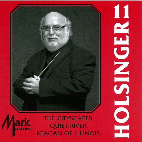 The Symphonic Wind Music of David R. Holsinger, Volume 11