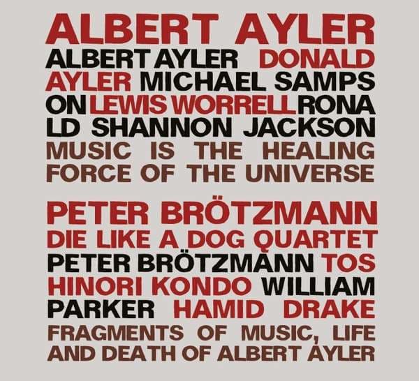 Music Is the Healing Force of the Universe / Fragments of Music, Life and Death of Albert Ayler