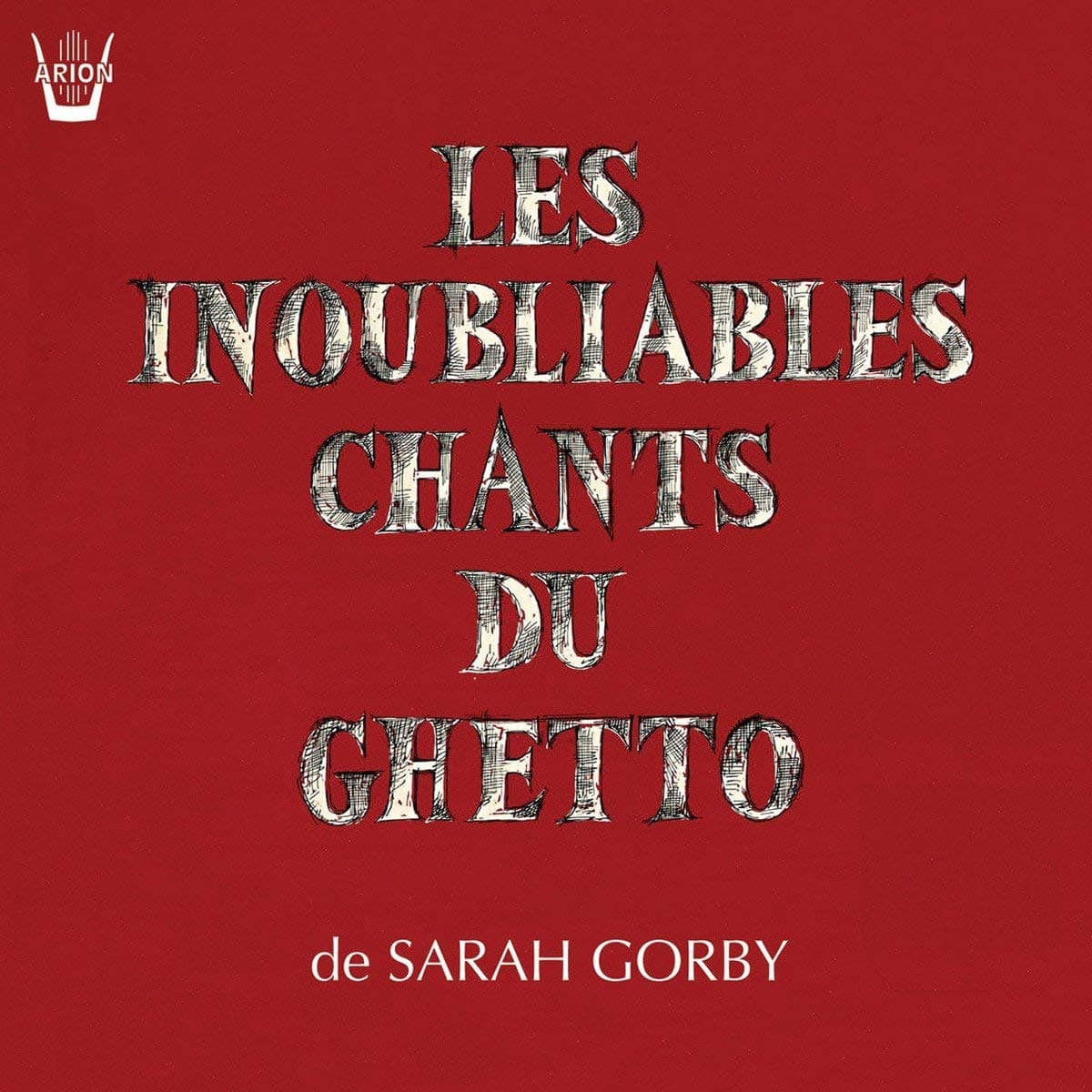 Les inoubliables chants du Ghetto