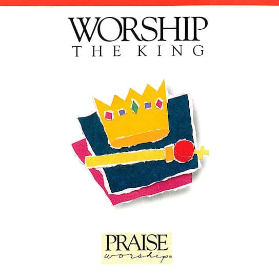 Worship the King