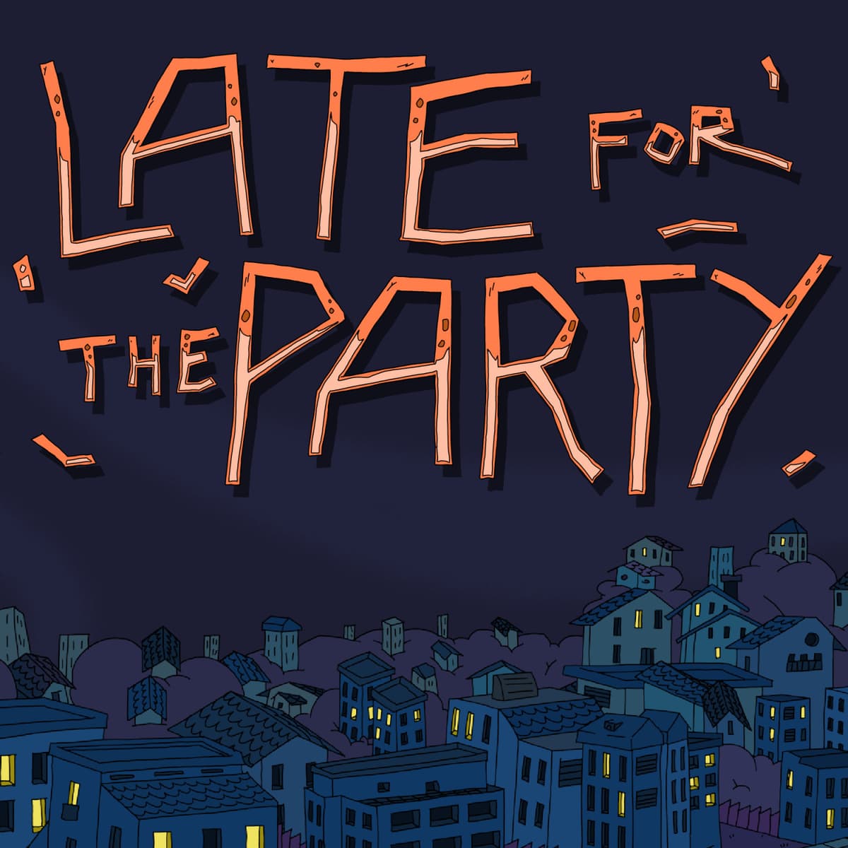 Late for the Party