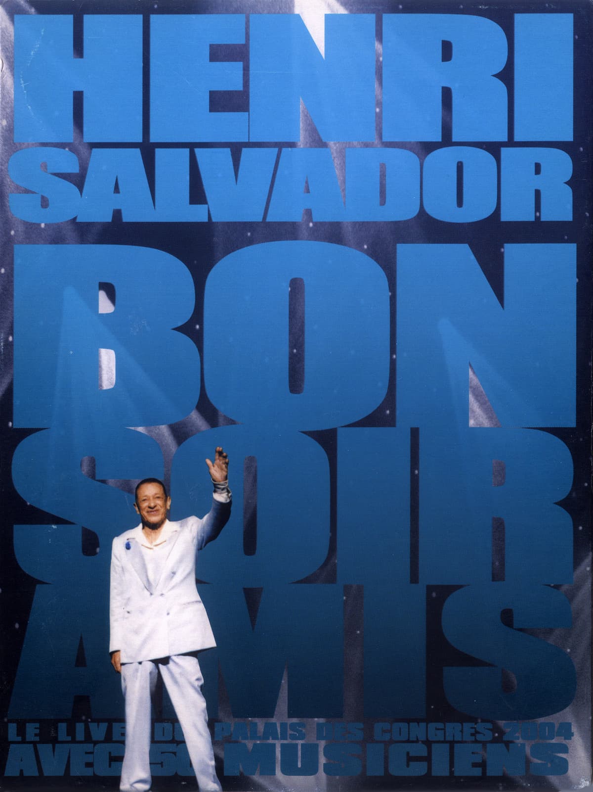 Bonsoir amis (Le Live du Palais des Congrès 2004 avec 50 musiciens)