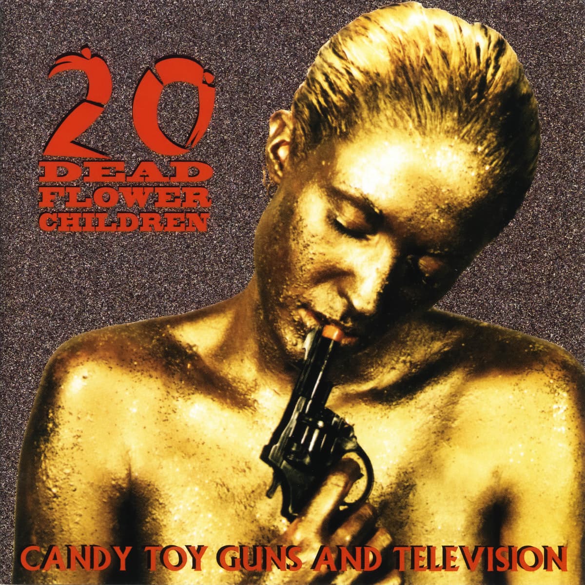 Candy, Toy Guns and Television