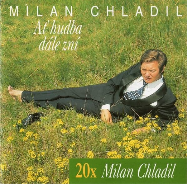 20x Milan Chladil (Ať Hudba Dále Zní)