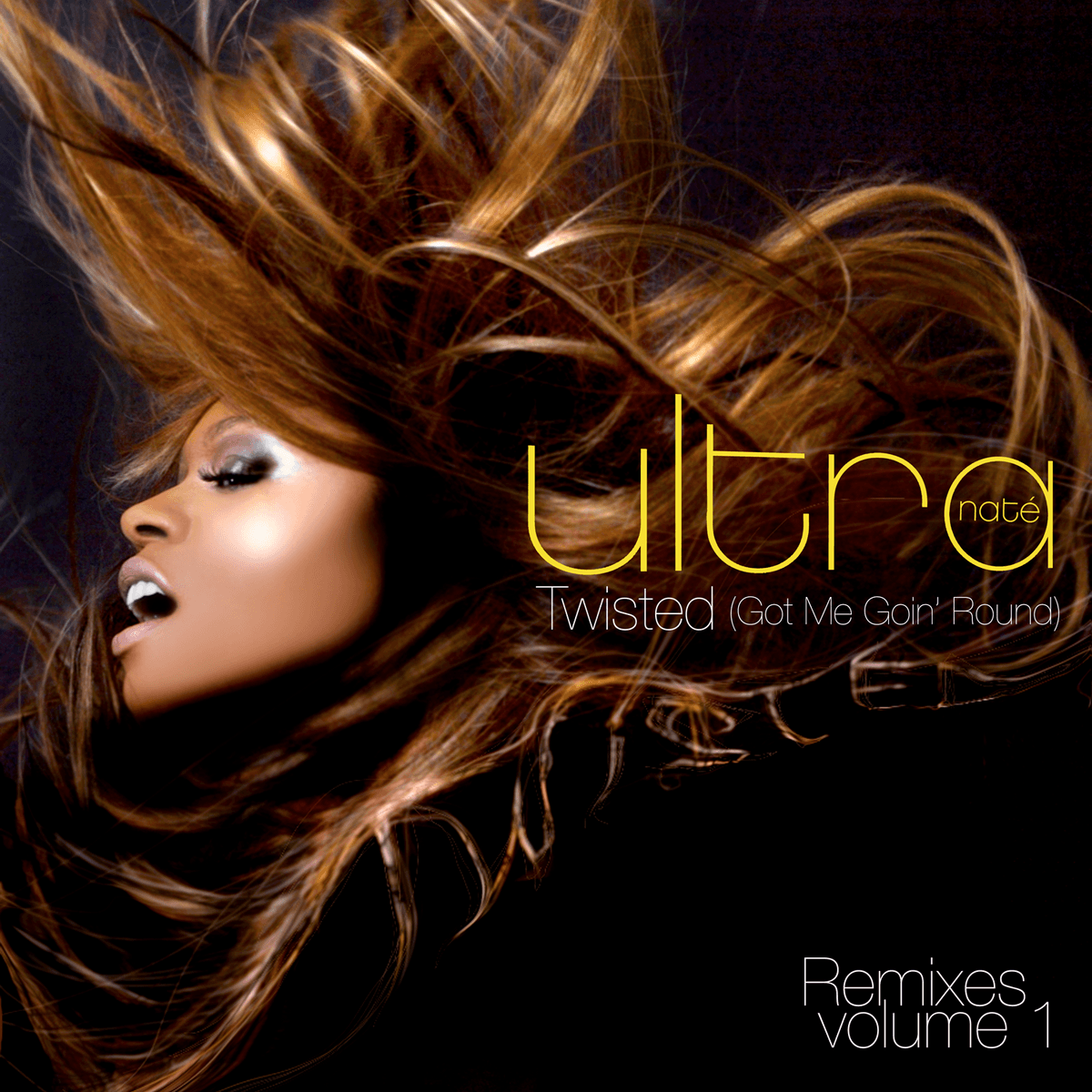 Twisted (Got Me Goin’ Round) (Remixes, Volume 1)