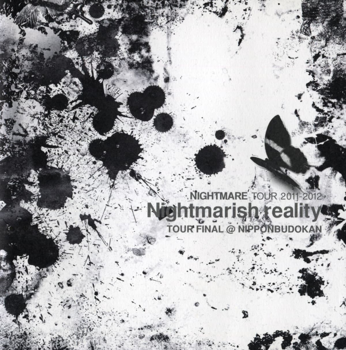 NIGHTMARE TOUR 2011-2012 Nightmarish reality TOUR FINAL@NIPPON BUDOKAN