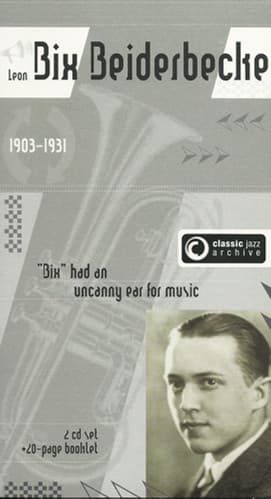 Classic Jazz Archive - Leon Bix Beiderbecke