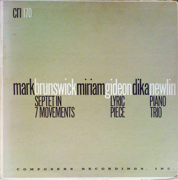 Brunswick: Septet in 7 Movements / Gideon: Lyric Piece / Newlin: Piano Trio