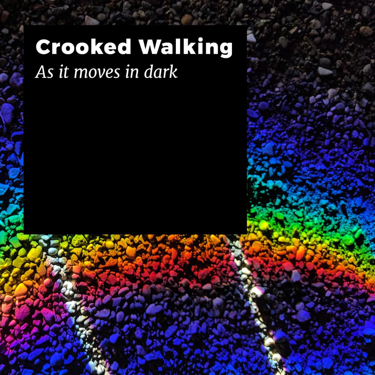 As It Moves in Dark