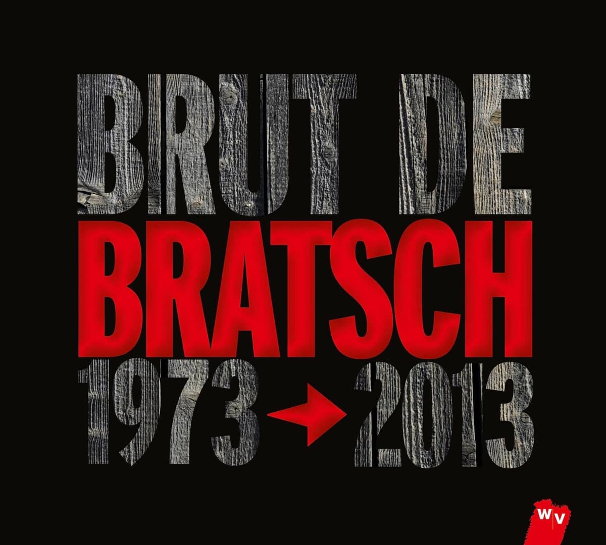Brut de Bratsch : 1973–2013