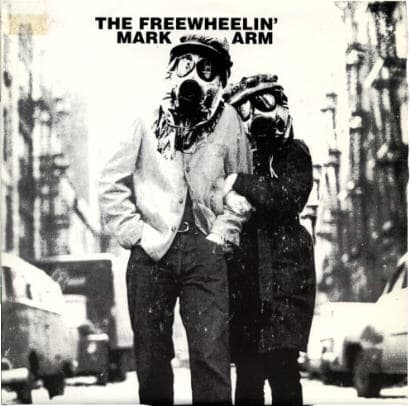 The Freewheelin' Mark Arm