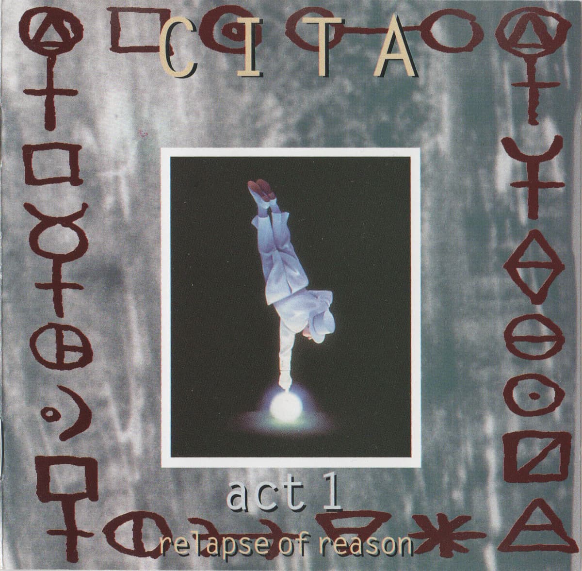 Act I: Relapse of Reason