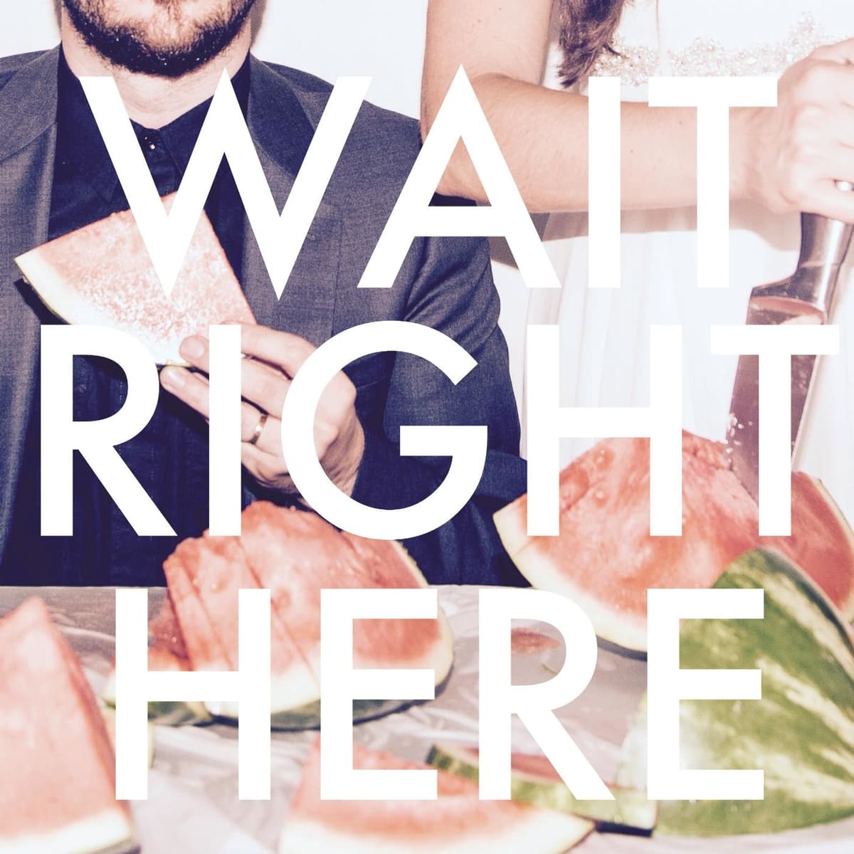Wait Right Here