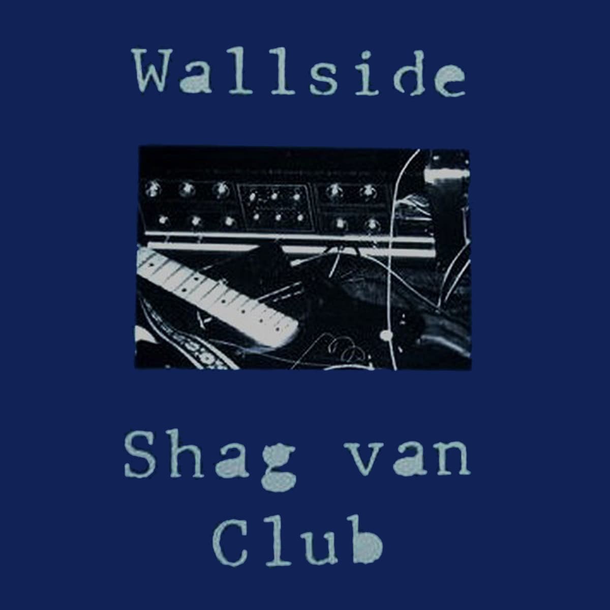 Wallside / Shag Van Club