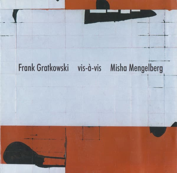 Frank Gratkowski Vis-à-vis Misha Mengelberg