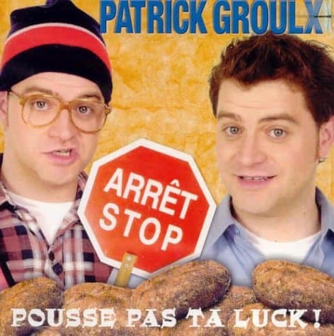 Pousse pas ta luck!