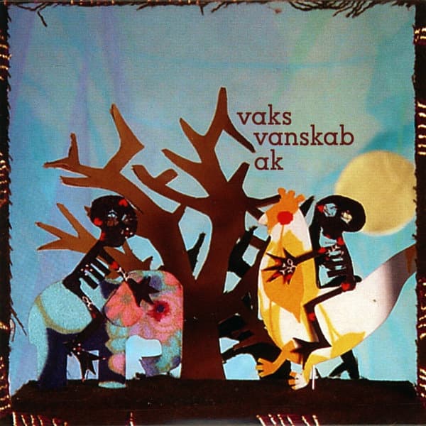 Vaks Vanskab Ak