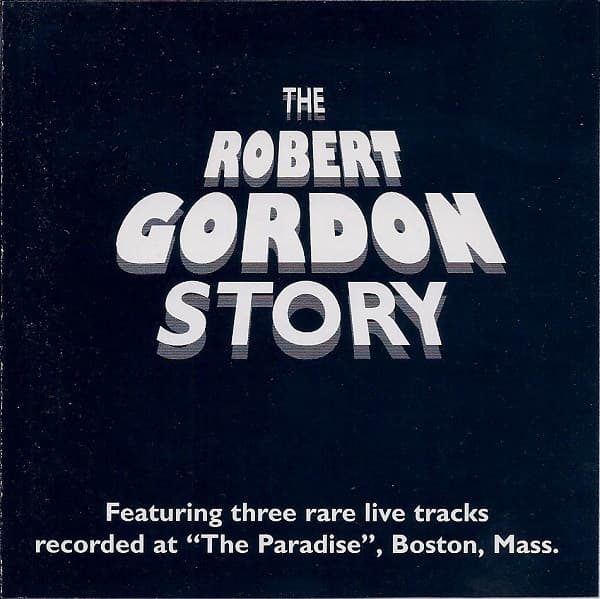 The Robert Gordon Story