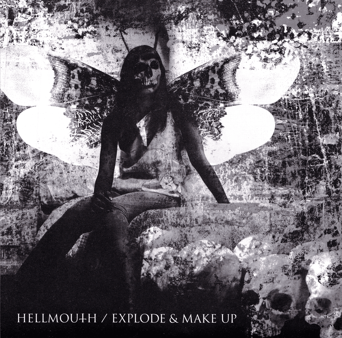 Hellmouth / Explode & Make Up