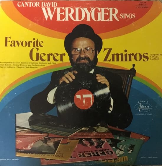 Cantor David Werdyger Sings Favorite Gerer Zmiros