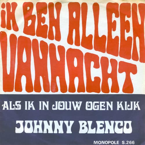 Ik ben alleen vannacht / Als ik in jouw ogen kijk