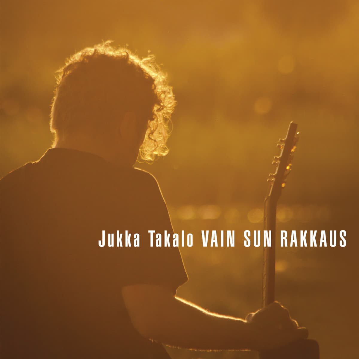 Vain sun rakkaus
